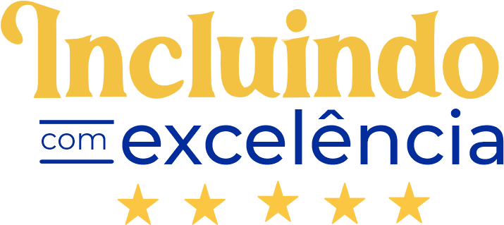 INCLUINDO COM EXCELÊNCIA